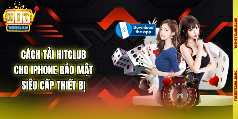 Cách tải Hitclub cho Iphone